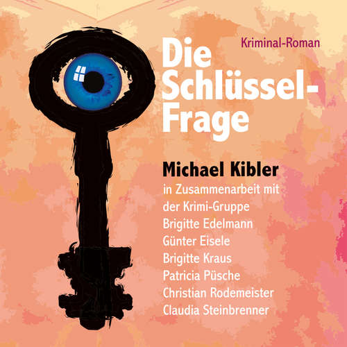 Hoerbuch Die Schlüssel-Frage - Die Krimi-Gruppe - Michael Kibler
