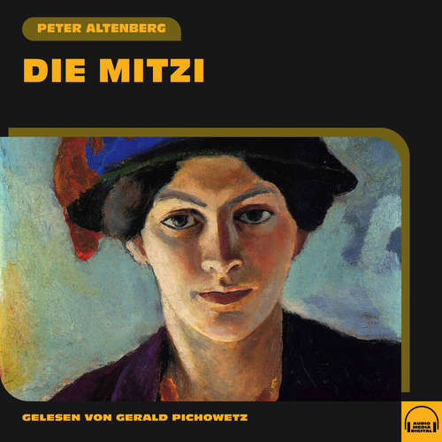Hoerbuch Die Mitzi - Peter Altenberg - Gerald Pichowetz
