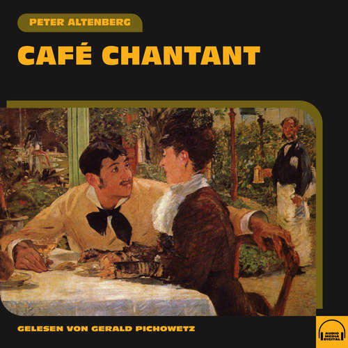 Hoerbuch Café Chantant - Peter Altenberg - Gerald Pichowetz