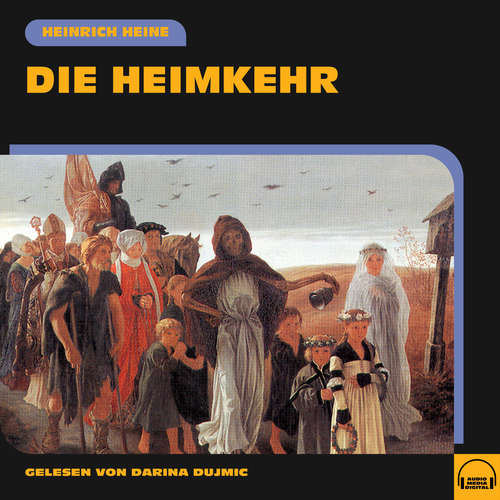 Hoerbuch Die Heimkehr - Heinrich Heine - Darina Dujmic