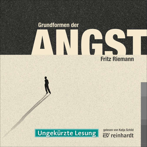 Hoerbuch Grundformen der Angst - Fritz Riemann - Katja Schild