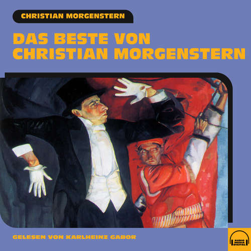 Hoerbuch Das Beste von Christian Morgenstern - Christian Morgenstern - Karlheinz Gabor