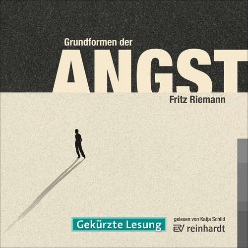 Hoerbuch Grundformen der Angst - Fritz Riemann - Katja Schild