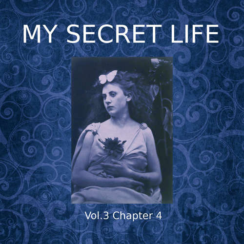Audiobook My Secret Life, Vol. 3 Chapter 4 - Dominic Crawford Collins - Dominic Crawford Collins