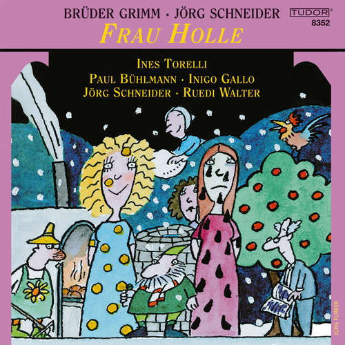 Hoerbuch Frau Holle - Jörg Schneider - Paul Bühlmann