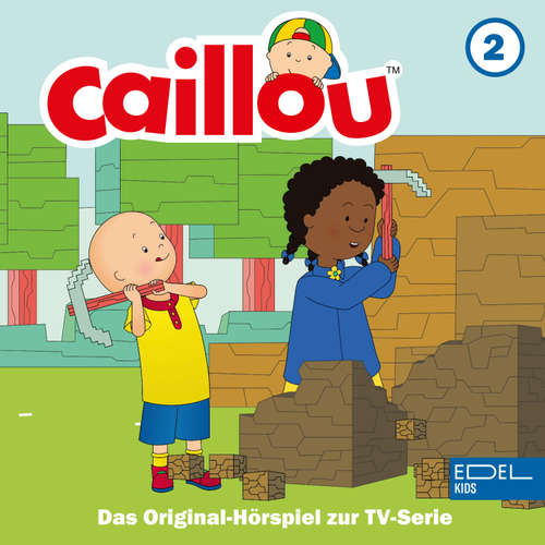 Hoerbuch Folge 2: Caillous Entdecker-Abenteuer und weitere Geschichten (Das Original-Hörspiel zur Serie) - Bianca Wilkens - Bettina Zech
