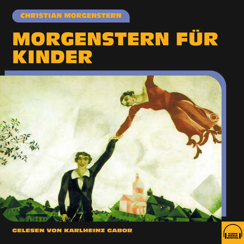 Hoerbuch Morgenstern für Kinder - Christian Morgenstern - Karlheinz Gabor
