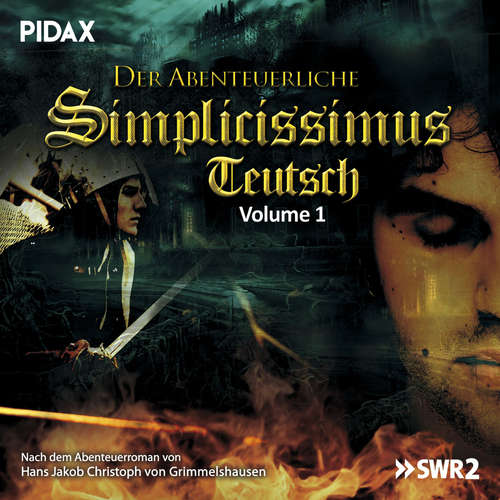 Hoerbuch Der abenteuerliche Simplicissimus Teutsch, Vol. 1 - Hans von Grimmelshausen - Manfred Schradi