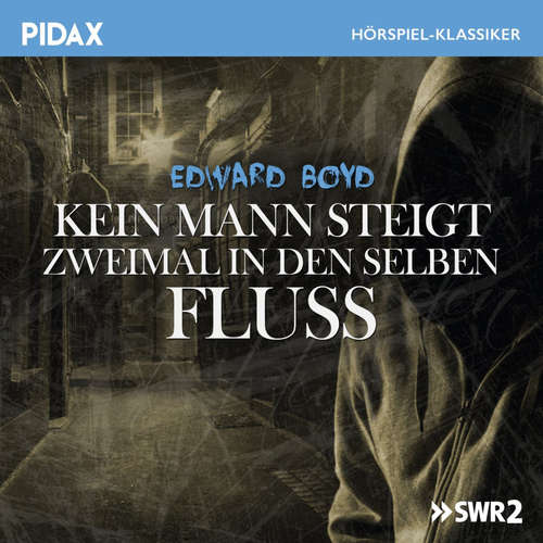 Hoerbuch Kein Mann steigt zweimal in denselben Fluss - Edward Boyd - Jürgen Goslar
