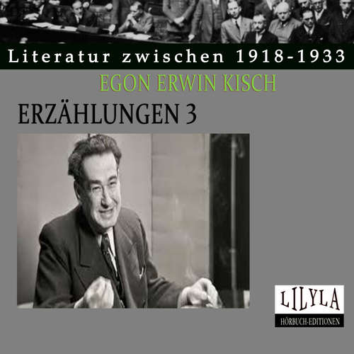 Hoerbuch Erzählungen 3 - Egon Erwin Kisch - Friedrich Frieden