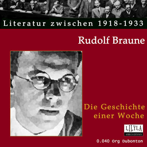 Hoerbuch Die Geschichte einer Woche - Rudolf Braune - Org Dubonton