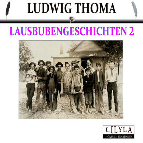 Hoerbuch Lausbubengeschichten 2 - Ludwig Thoma - Friedrich Frieden