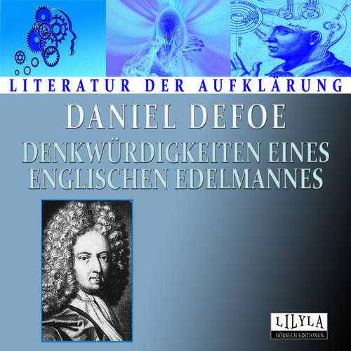 Hoerbuch Denkwürdigkeiten eines englischen Edelmannes - Daniel Defoe - Friedrich Frieden