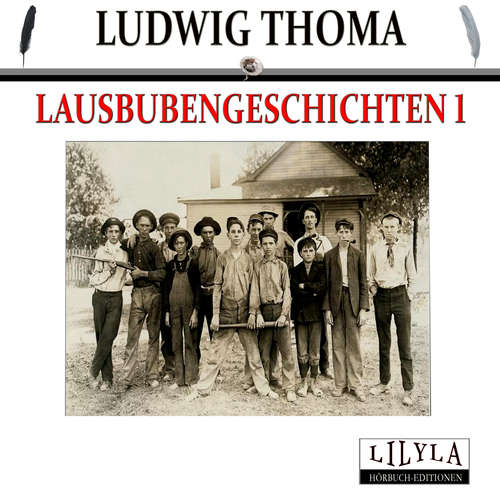 Hoerbuch Lausbubengeschichten 1 - Ludwig Thoma - Friedrich Frieden