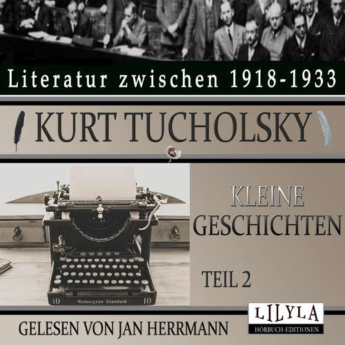 Hoerbuch Kleine Geschichten - Teil 2 - Kurt Tucholsky - Jan Herrmann