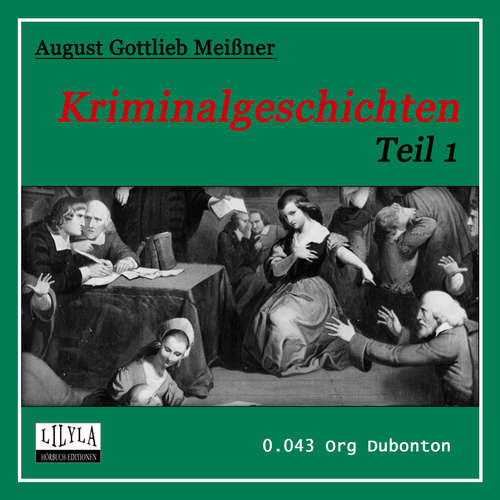 Hoerbuch Kriminalgeschichten - August Gottlieb Meißner - Org Dubonton