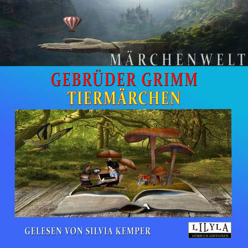 Hoerbuch Tiermärchen - Gebrüder Grimm - Silvia Kemper