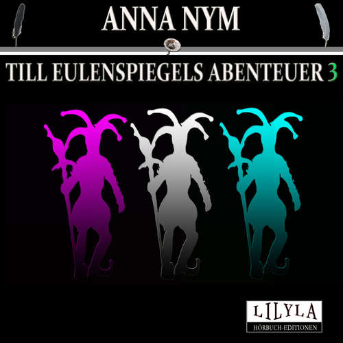 Hoerbuch Till Eulenspiegels Abenteuer 3 - Anna Nym - Friedrich Frieden