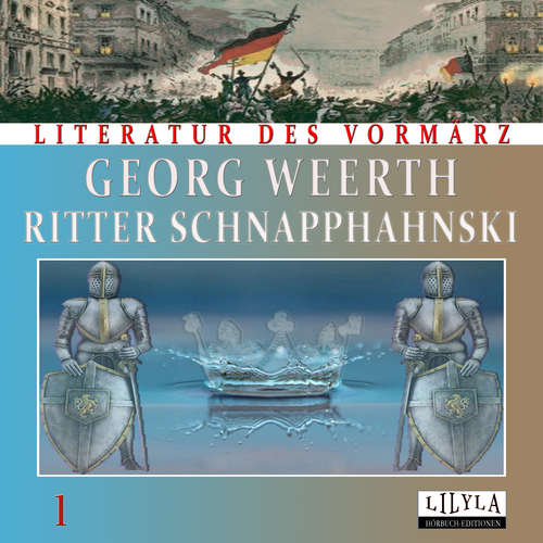 Hoerbuch Ritter Schnapphahnski 1 - Georg Weerth - Friedrich Frieden