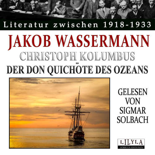 Hoerbuch Christoph Kolumbus - Der Don Quichote des Ozeans - Jakob Wassermann - Sigmar Solbach