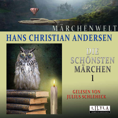 Hoerbuch Die schönsten Märchen 1 - Hans Christian Andersen - Julius Schleheck