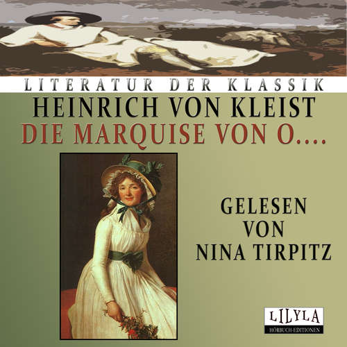 Hoerbuch Die Marquise von O… - Heinrich von Kleist - Nina Tirpitz