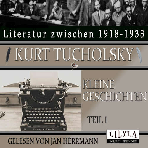 Hoerbuch Kleine Geschichten - Teil 1 - Kurt Tucholsky - Jan Herrmann