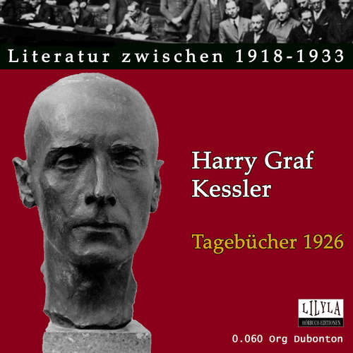 Hoerbuch Tagebücher 1926 - Harry Graf Kessler - Org Dubonton