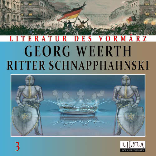 Hoerbuch Ritter Schnapphahnski 3 - Georg Weerth - Friedrich Frieden