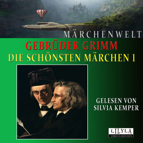 Hoerbuch Die schönsten Märchen 1 - Gebrüder Grimm - Silvia Kemper