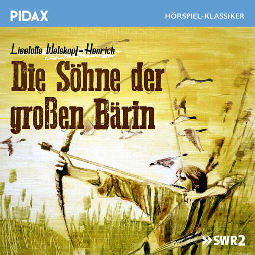 Hoerbuch Die Söhne der großen Bärin - Liselotte Welskopf-Henrich - Herbert Dubrow