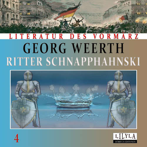 Hoerbuch Ritter Schnapphahnski 4 - Georg Weerth - Friedrich Frieden