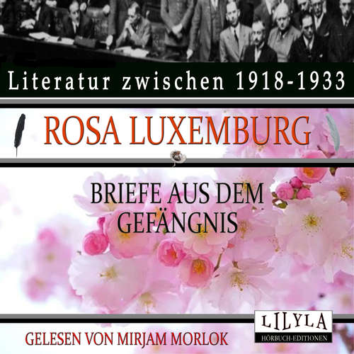 Hoerbuch Briefe aus dem Gefängnis - Rosa Luxemburg - Mirjam Morlok