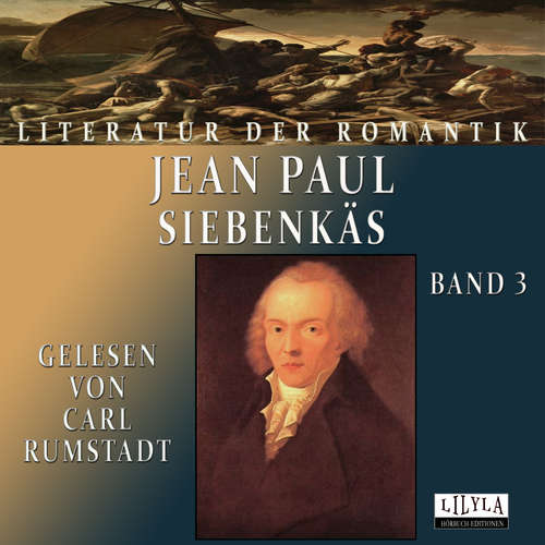 Hoerbuch Siebenkäs Band 3 - Jean Paul - Carl Rumstadt