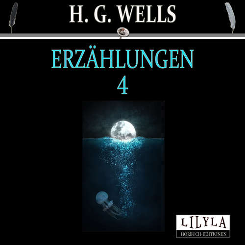 Hoerbuch Erzählungen 4 - H. G. Wells - Friedrich Frieden