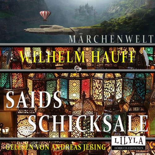 Hoerbuch Saids Schicksale - Wilhelm Hauff - Andreas Jeßing
