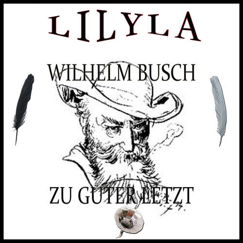 Hoerbuch Zu guter Letzt - Wilhelm Busch - Friedrich Frieden