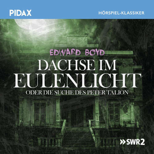 Hoerbuch Dachse Im Eulenlicht Oder Die Suche Des Peter Talion - Edward Boyd - Antje Hagen
