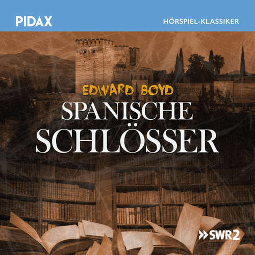 Hoerbuch Spanische Schlösser - Edward Boyd - Karl Lieffen