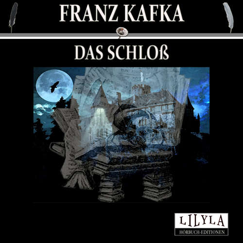Hoerbuch Das Schloss - Franz Kafka - Friedrich Frieden