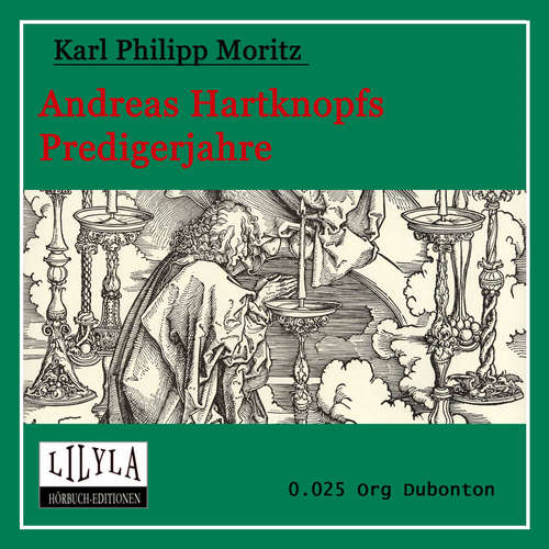 Hoerbuch Andreas Hartknopfs Predigerjahre - Karl Philipp Moritz - Org Dubonton