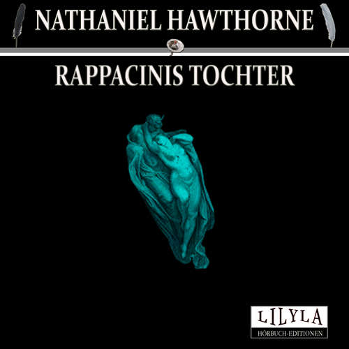 Hoerbuch Rappacinis Tochter - Nathaniel Hawthorne - Friedrich Frieden