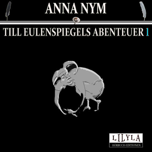 Hoerbuch Till Eulenspiegels Abenteuer 1 - Anna Nym - Friedrich Frieden