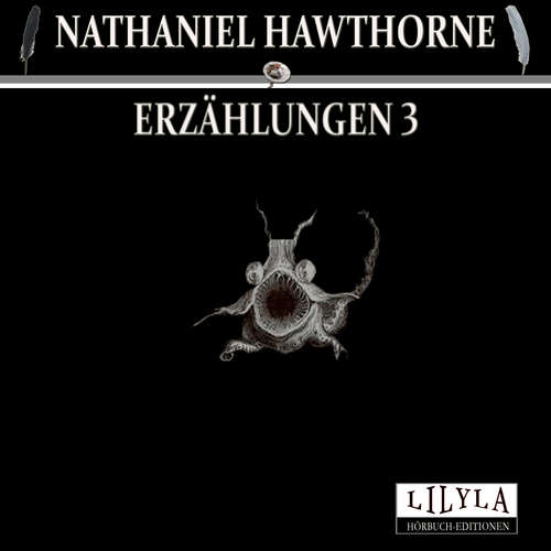 Hoerbuch Erzählungen 3 - Nathaniel Hawthorne - Friedrich Frieden