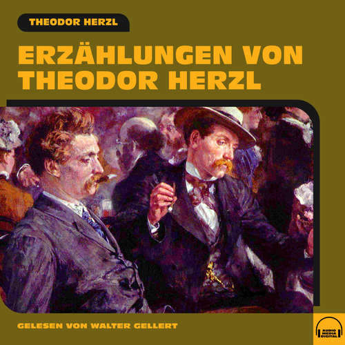 Hoerbuch Erzählungen von Theodor Herzl - Theodor Herzl - Walter Gellert