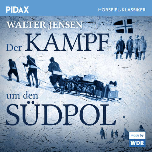 Hoerbuch Der Kampf um den Südpol - Walter Jensen - Siegfried Wieschnewski
