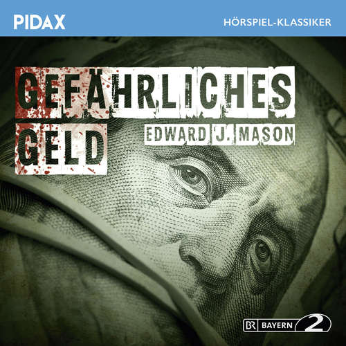 Hoerbuch Gefährliches Geld - Edward J. Mason - Kerston de Ahna