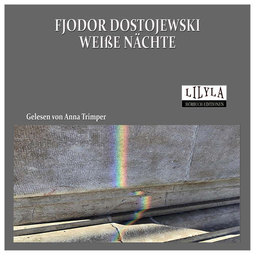 Hoerbuch Weiße Nächte - Fjodor Dostojewski - Anna Trimper