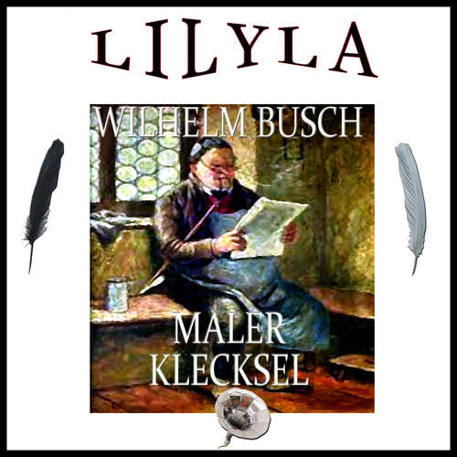 Hoerbuch Maler Klecksel - Wilhelm Busch - Friedrich Frieden