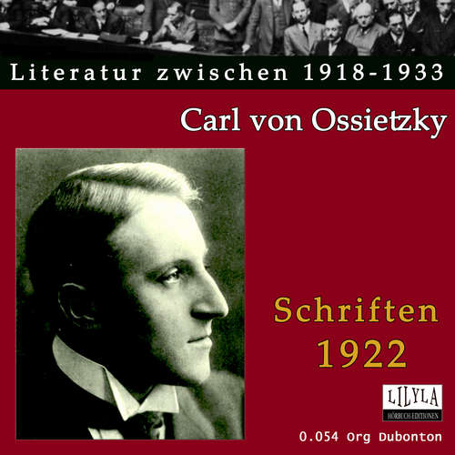Hoerbuch Schriften 1922 - Carl von Ossietzky - Org Dubonton